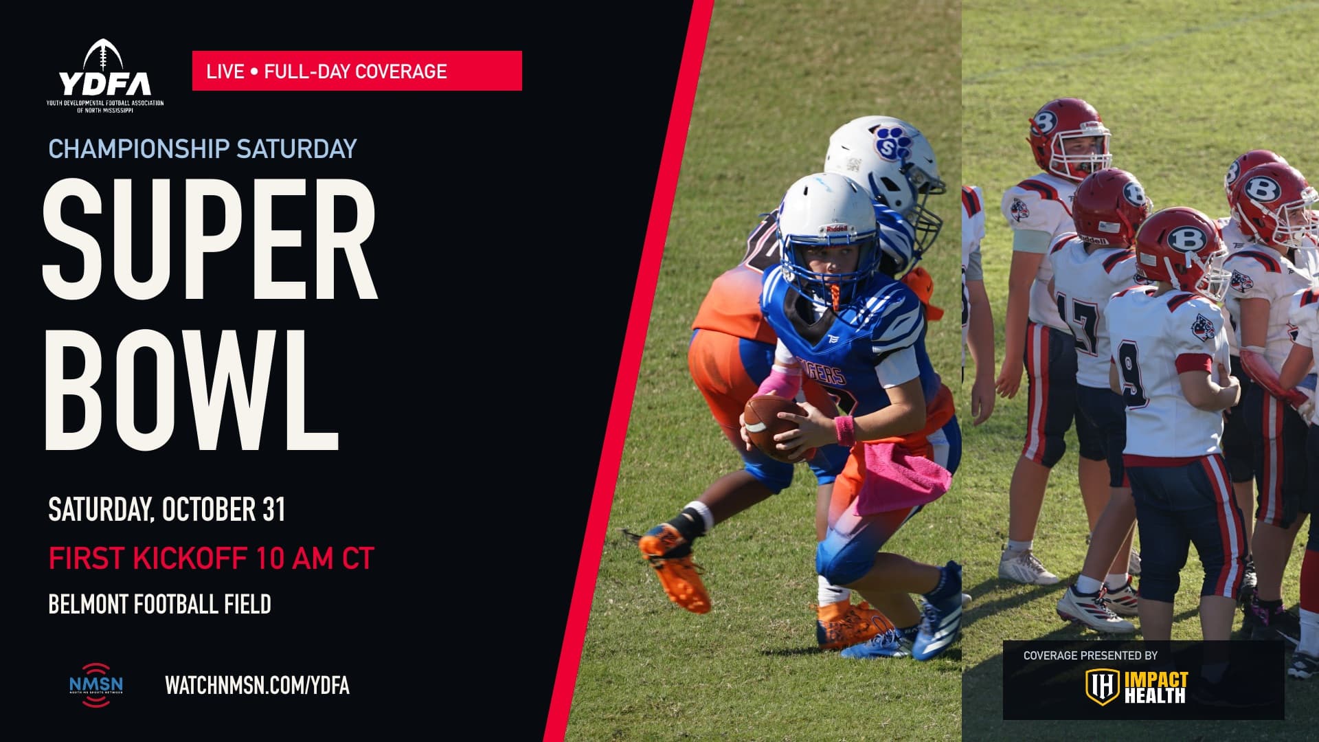 2026 YDFA Super Bowl in Belmont, October 31. First kickoff 10 AM CT. Presented by Impact Health Clinics.